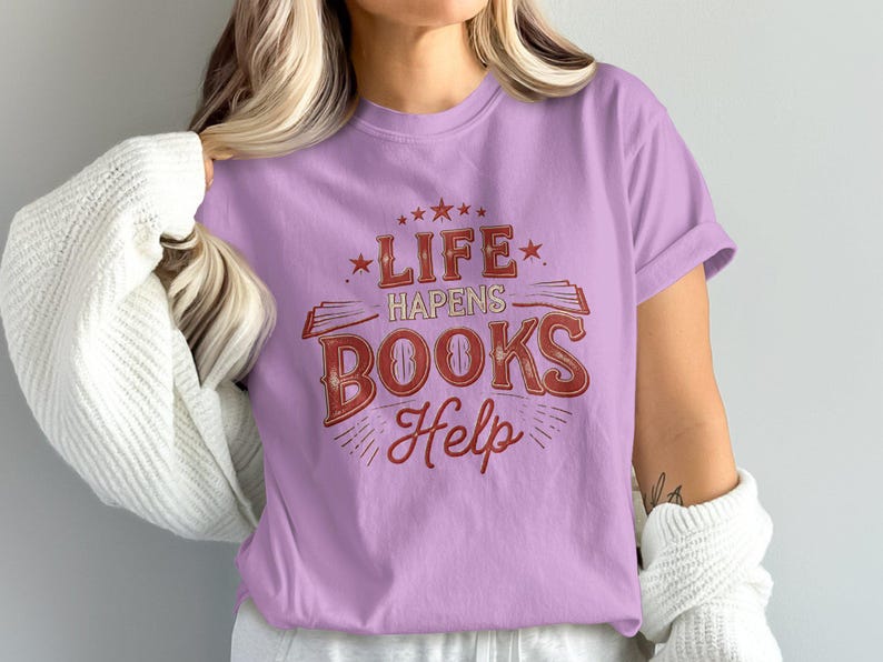 Comfort Colors Book Lovers Graphic Tee, Life Happens Books Help T-Shirt