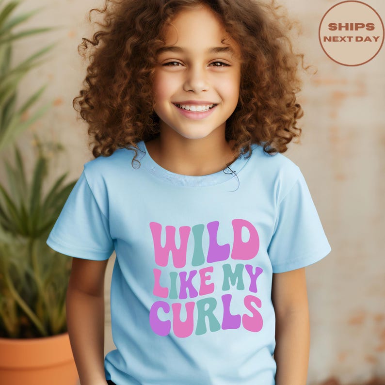 Wild Like My Curls T-Shirt, Funny Girl Shirt